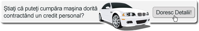 Credite pentru masini!